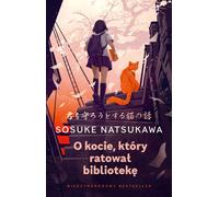 Le chat qui a sauvé la bibliothèque - Sosuke Natsukawa (Buch auf Polnisch)