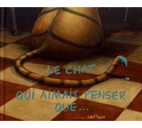 Le Chat Qui Aimait Penser Que