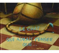 Le Chat Qui Aimait Penser Que...