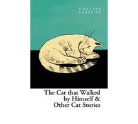 Le chat qui marchait tout seul et autres histoires de chats