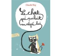 Claude Roy – Le chat qui parlait malgré lui – Gallimard Jeunesse – Poche
