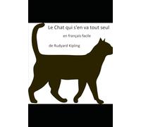 Le chat qui s'en va tout seul: en français facile