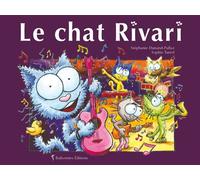 Le chat Rivari - Stéphanie Dunand-Pallaz - Balivernes - cartonné - Album jeunesse