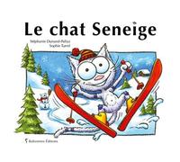 Le chat Seneige - Stéphanie Dunand-Pallaz - Balivernes - cartonné - Album jeunesse dès 3 ans