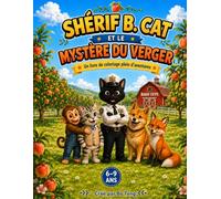 Le Chat Shérif et le Mystère du Verger: Une aventure amusante dans un livre de coloriage