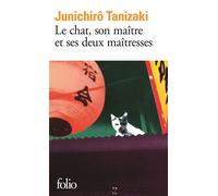 Jun'ichiro Tanizaki – Le chat, son maître et ses deux maîtresses – Poche – Gallimard