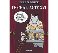 Philippe Geluck – Le Chat, Tome 16 : Le chat, acte XVI – Cartonné – Casterman