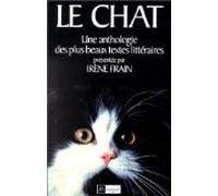 Le Chat. Une Anthologie Des Plus Beaux Textes Litteraires