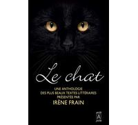 Le chat - Une anthologie des plus beaux textes littéraires