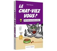 Le chat-viez vous ? 253 infos senchationnelles ! - Chris Pavone - L'opportun Eds De - broché - Anthologie