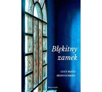 Le château bleu de Lucy Maud Montgomery (Buch auf Polnisch)