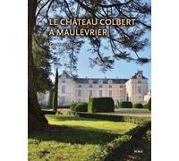 Le château Colbert à Maulevrier - Guy Massin Le Goff - Scala Eds Nouvelles - relié - Beau livre