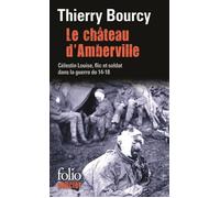 Le château d'Amberville Une enquête de Célestin Louise, flic et soldat dans la guerre de 14-18 - Thierry Bourcy - Gallimard - Poche - Roman