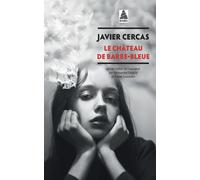 Javier Cercas – Terra Alta – Tome 3 : Le Château de Barbe-Bleue – Roman – Actes Sud – Poche