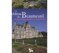 Le château de Beaumesnil: Un rêve de pierre au coeur de la Normandie