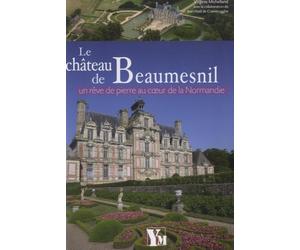 Le château de Beaumesnil: Un rêve de pierre au coeur de la Normandie