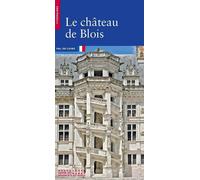 Le Château de Blois - Élisabeth Latrémolière - Monum Patrimoine Eds Du - broché - Monographie