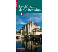 Le Château de Châteaudun - Monique Chatenet - Monum Patrimoine Eds Du - broché - Guide
