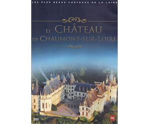 Le château de Chaumont-sur-loire - Les plus beaux châteaux de la loire