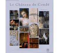 Le Château de Condé: Une demeure de plaisance au siècle des Lumières