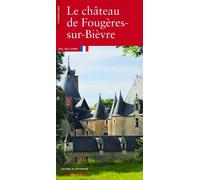 Le Château de Fougères-sur-Bièvre Christian Corvisier (Auteur)