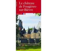 Le Château de Fougères-sur-Bièvre