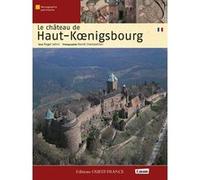 Le Château de Haut-Kœnigsbourg Roger Lehni (Auteur), Hervé Champollion (Photographie)