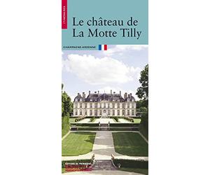 Le Château de la Motte-Tilly