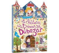 Le château de la princesse Dubazar - cherche et trouve - Benjamin Bécue - Auzou Philippe Eds - cartonné - Document jeunesse dès 6 ans