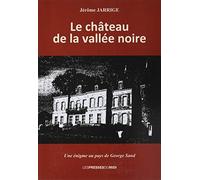 Le château de la vallée noire