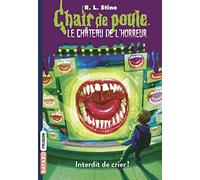 Le château de l'horreur, Tome 05: Interdit de crier !