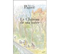 Le chateau de ma mère - Marcel Pagnol - De Fallois Fortunio - Poche - Roman