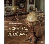 Le Château de Médavy Comme un voyage - Anne-Marie Royer-Pantin - L'esplanade Eds De - relié - Beau livre