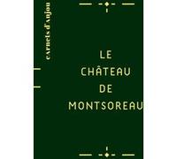 Le château de Montsoreau Emmanuel Litoux (Auteur), Florian Stalder (Auteur), Thierry Pelloquet (Coordination éditoriale), Armelle Maugin (Photographie), Bruno Rousseau (Photographie)