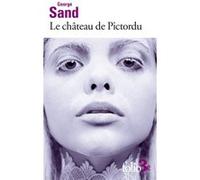 Le château de Pictordu George Sand (Auteur), Martine Reid (Edité par)