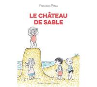 Francesco Pittau – Le château de sable – Gallimard