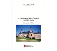 Le château de Saint-Fargeau au XVIIIe siècle - Mémoire de Maîtrise