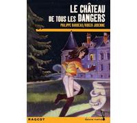 Le château de tous les dangers