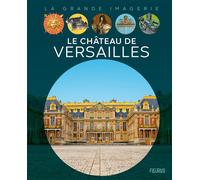 Le Château de Versailles - Sabine Boccador - Fleurus - cartonné - Document jeunesse