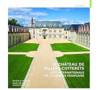 Le Château de Villers-Cotterêts - Cité internationale de la langue française