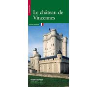 Le Château de Vincennes - Jean Chapelot - Monum Patrimoine Eds Du - broché - Guide
