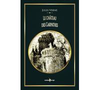 Le château des Carpathes: Edition illustrée par 40 gravures