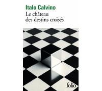 Italo Calvino – Le château des destins croisés – Trad. Jean Thibaudeau – Gallimard