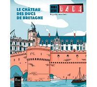 Le château des ducs de Bretagne (revue dada hs4)