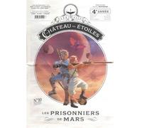 Le château des étoiles - Gazette numéro 10: Les prisonniers de Mars