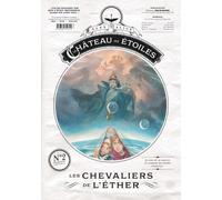 Le château des étoiles - Gazette numéro 2 Les chevaliers de l'éther - Alex Alice - Rue De Sevres - broché - Bande dessinée jeunesse