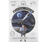 Le Château Des Étoiles Tome 4 - Les Naufragés Du Ciel