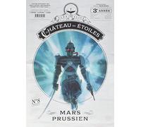 Le château des étoiles - Gazette numéro 8: Mars prussien