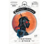 Le château des étoiles - Gazette numéro 9: Le fantôme de l'Ether