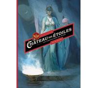 Le Château des étoiles : intégrale T3 + T4